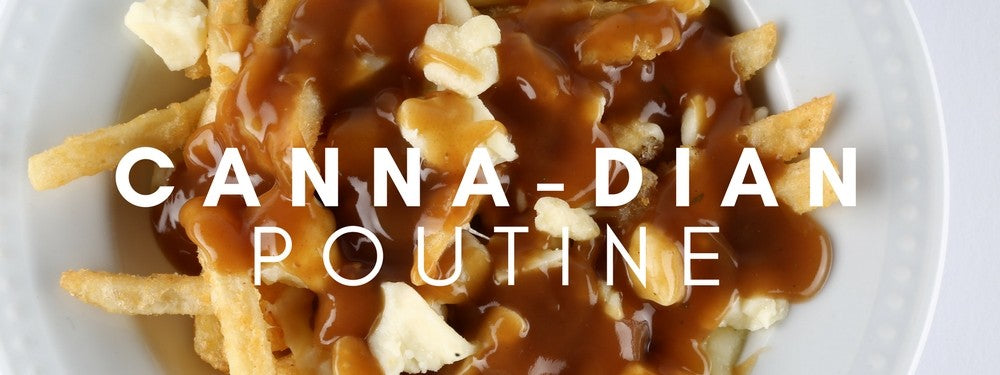 CANNA-DIAN POUTINE